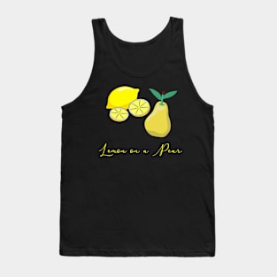 Lemon on a pear. Funny Punny puns. Fruit lovers Tank Top